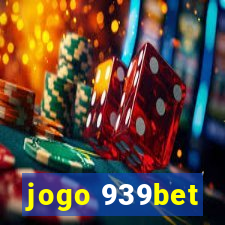 jogo 939bet